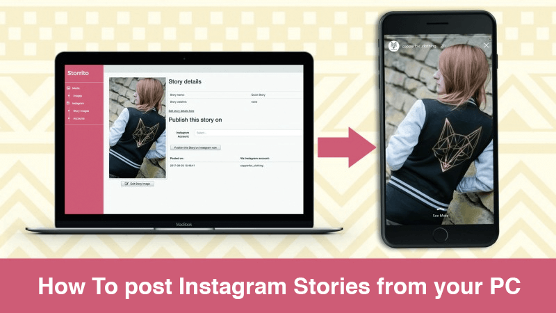 How To Post Instagram Stories From Your Pc Storrito Blog